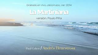 La Martiniana Versión Paulo Piña [upl. by Ahcsim523]