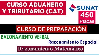 CURSO CAT SUNAT 2023 PREPARACION RAZONAMIENTO MATEMATICO VERBAL Y ESPACIAL CURSO ADUANERO TRIBUTARIO [upl. by Elad]