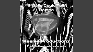 If Walls Could Talk Reelee [upl. by Britteny]