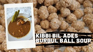 Kibbi bil Ades  Bulgur Ball Soup  Bulgur Dumpling Soup [upl. by Einnoc]