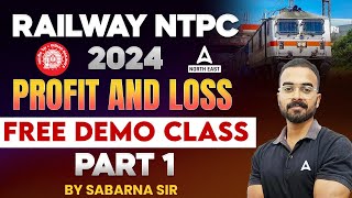 Railway NTPC Maths Classes 2024  Profit amp Loss  Free Demo Class 1  By Sabarna Sir [upl. by Yasibit]