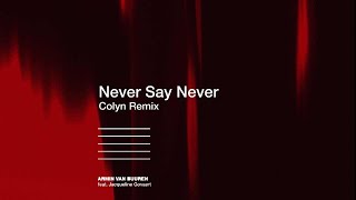 Armin van Buuren feat Jacqueline Govaert  Never Say Never Colyn Remix Lyric Video [upl. by Delaney192]