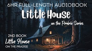 🌙 Fall Asleep To The Full 6hour Audiobook Of LITTLE HOUSE ON THE PRAIRIE🌙 [upl. by Alah120]