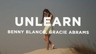 benny blanco amp Gracie Abrams  Unlearn Lyrics [upl. by Stevy689]