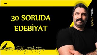 30 Soruda Edebiyat  RÜŞTÜ HOCA [upl. by Ardnued879]