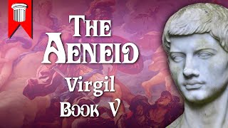 The Aeneid by Virgil Book V [upl. by Ahseuqal]