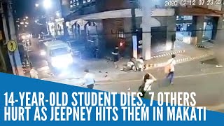 14yearold student dies 7 others hurt as jeepney hits them in Makati [upl. by Iives161]