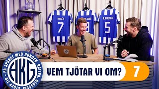 Vem tjötar vi om  7 HKG Podcast [upl. by Etta]