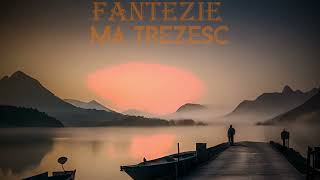 5 FANTEZIEma trezesc [upl. by Attenwahs]