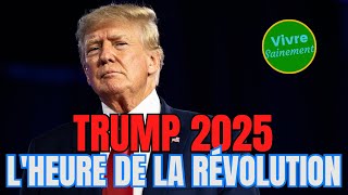 Trump 2025 LHeure de la Révolution [upl. by Eecats]