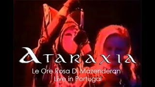 Ataraxia  Le Ore Rosa di Mazenderan Live in Portugal [upl. by Chenee]