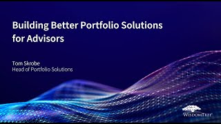 Building Better Portfolio Solutions for Advisor [upl. by Eirrak934]