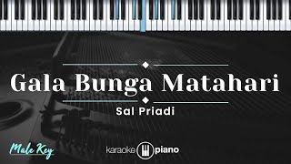 Gala Bunga Matahari  Sal Priadi KARAOKE PIANO  MALE KEY [upl. by Enitsej]