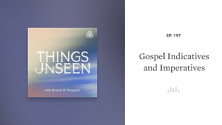 Gospel Indicatives and Imperatives Things Unseen with Sinclair B Ferguson [upl. by Reena]