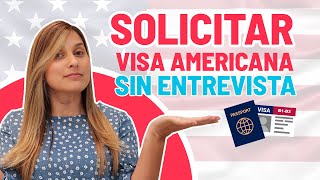 Solicitar la Visa Americana SIN ENTREVISTA  Mira cómo lo hice [upl. by Jojo]