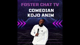 Comedian Kojo Anim  Foster Chat TV [upl. by Stevena]