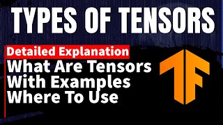 Types Of Tensors  What Are Tensors  Where To Use  ai coding tensorflow [upl. by Haliek81]