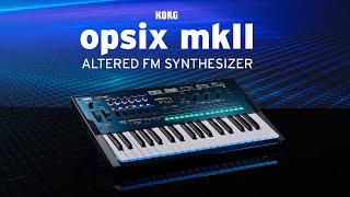 Introducing the KORG opsix mk2 [upl. by Uhthna]