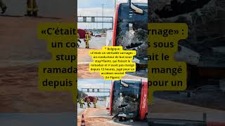 📍Belgique «C’était un véritable carnage»  un conducteur de bus sous stupfiants qui faisait le ra [upl. by Adaven570]