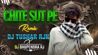 Chite Sut PeRemix Dj Tushar Rjn RJBHUPENDRADJ [upl. by Durning360]