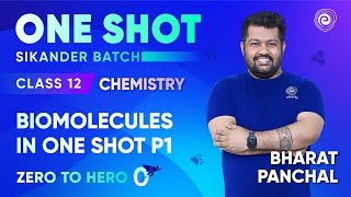 Biomolecules One Shot P1  Class 12 Chemistry for CBSE NEET JEE 2024  Chemistry by Bharat Panchal [upl. by Klapp]