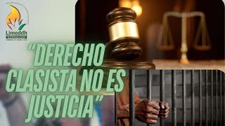 LIMEDDH en CONTRALINEA  “Derecho Clasista NO es Justicia” [upl. by Maddeu]