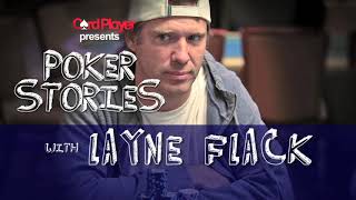 PODCAST Poker Stories With Layne Flack [upl. by Alyssa]