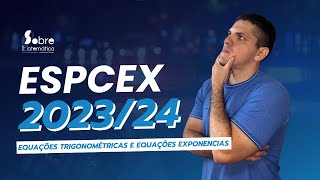 EsPCEx 202324 Equações trigonométricas e equações exponencias [upl. by Nywroc287]