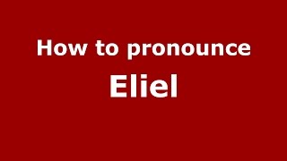 How to pronounce Eliel SpanishArgentina  PronounceNamescom [upl. by Ayanad350]