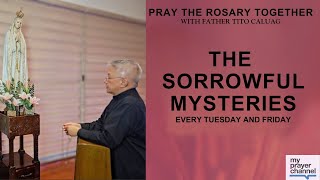 The Sorrowful Mysteries every Tuesday and Friday with Father Tito  Daily Prayer [upl. by Olegnaleahcim]