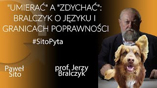 Bralczyk o zwierzętach quotUmierają czy zdychająquot  prof Jerzy Bralczyk  Paweł Sito SitoPyta [upl. by Medeah]