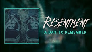 A Day To Remember  Resentment Lyrics [upl. by Malcom]