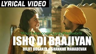 Ishq Di Baajiyaan Lyrics  Diljit Dosanjh  soorma Movie  Latest songs 2018 [upl. by Eloise68]