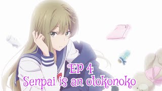 Senpai is an otokonoko season 1 Episode 4 English sub release date [upl. by Riedel759]