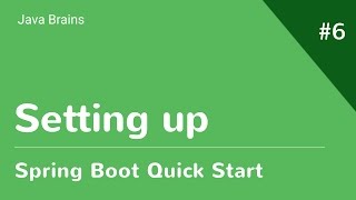 Spring Boot Quick Start 6  Setting Up Development Environment [upl. by Tnomed]