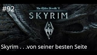 The Elder Scrolls V Skyrim  Part 92  Skyrim wieder    von seiner besten Seite [upl. by Chloette]