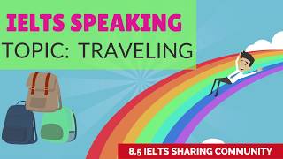 Full IELTS Speaking Test BAND 8 Preparation Topic TRAVELLING [upl. by Olpe]