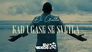 DI GIOTTO  KAD UGASE SE SVETLA OFFICIAL VIDEO [upl. by Bucella286]