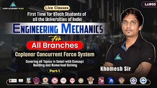 05 Coplanar Concurrent Force System Part 1  Engineering Mechanics  All Branches  By Khomesh Sir [upl. by Juieta]