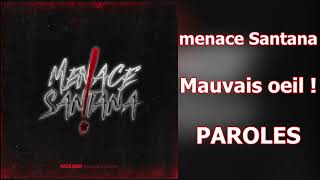 PAROLES menace Santana  Mauvais oeil [upl. by Edi301]