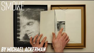 Smoke by Michael Ackerman Special Edition [upl. by Anelagna]