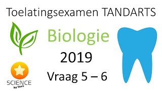 Toelatingsexamen Tandarts Biologie 2019 vraag 5 en 6 [upl. by Hughmanick]