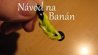 Gumičkování Návod na banán [upl. by Adihahs]