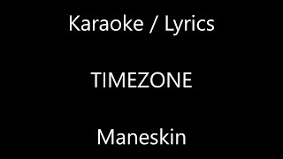 Maneskin  Timezone KARAOKE LYRICS preview [upl. by Zenas]