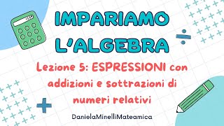 Espressioni con addizioni e sottrazioni di numeri relativi  Lezione 5 [upl. by Ylrae28]