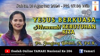 YESUS BERKUASA MEMENUHI KEBUTUHAN KITAquotPsJungjung BasaniMPdKibadahonlineyamari Ke 206 [upl. by Melli]