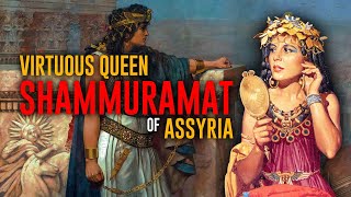 Queen Shammuramat of Assyria  Semiramis  The Assyrians [upl. by Anitsua427]