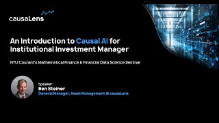 An Introduction to Causal AI for Institutional Investment Managers [upl. by Damick]