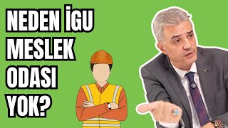 Neden İGU Meslek Odası Yok  İrfan Sayar ÖZEL [upl. by Duax]