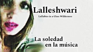 Lullabies In A Glass Wilderness Una manera de expresar la soledad [upl. by Aeneus]